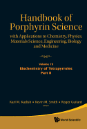 Handbook of Porphyrin Science: With Applications to Chemistry, Physics, Materials Science, Engineering, Biology and Medicine (Volumes 16-20)