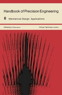 Handbook of Precision Engineering: Mechanical Design Applications