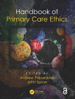 Handbook of Primary Care Ethics - Papanikitas, Andrew, and Spicer, John