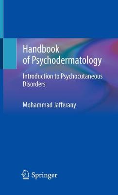Handbook of Psychodermatology: Introduction to Psychocutaneous Disorders - Jafferany, Mohammad