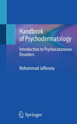 Handbook of Psychodermatology: Introduction to Psychocutaneous Disorders - Jafferany, Mohammad