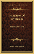 Handbook of Psychology: Feeling and Will