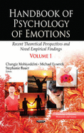 Handbook of Psychology of Emotions: Recent Theoretical Perspectives & Novel Empirical Findings -- Volume 1