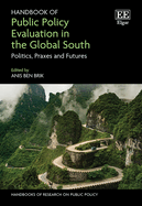 Handbook of Public Policy Evaluation in the Global South: Politics, Praxes and Futures
