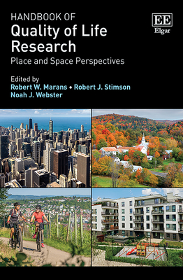 Handbook of Quality of Life Research: Place and Space Perspectives - Marans, Robert W (Editor), and Stimson, Robert J (Editor), and Webster, Noah J (Editor)