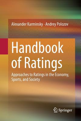 Handbook of Ratings: Approaches to Ratings in the Economy, Sports, and Society - Karminsky, Alexander, and Polozov, Andrey