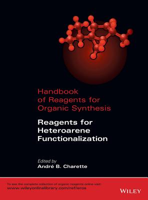 Handbook of Reagents for Organic Synthesis: Reagents for Heteroarene Functionalization - Charette, Andr B. (Editor)