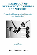 Handbook of Refractory Carbides and Nitrides: Properties, Characteristics, Processing, and Applications
