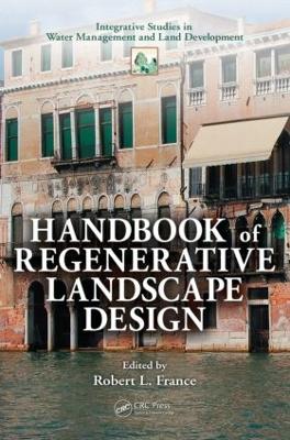 Handbook of Regenerative Landscape Design - France, Robert L