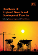 Handbook of Regional Growth and Development Theories - Capello, Roberta (Editor), and Nijkamp, Peter (Editor)