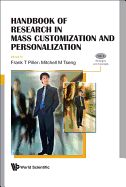 Handbook of Research in Mass Customization and Personalization: In 2 Volumes, Volume 1: Strategies and Concepts, Volume 2: Applications and Cases