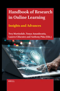 Handbook of Research in Online Learning: Insights and Advances