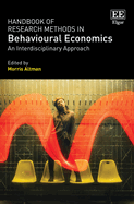 Handbook of Research Methods in Behavioural Economics: An Interdisciplinary Approach