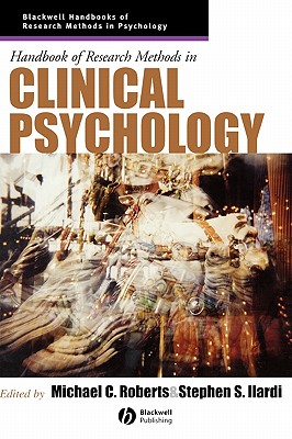 Handbook of Research Methods in Clinical Psychology - Roberts, Michael C (Editor), and Ilardi, Stephen S (Editor)