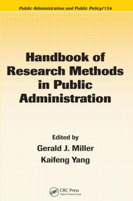 Handbook of Research Methods in Public Administration - Miller, Gerald J (Editor)