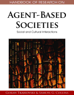 Handbook of Research on Agent-Based Societies: Social and Cultural Interactions