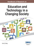 Handbook of Research on Education and Technology in a Changing Society Vol 1