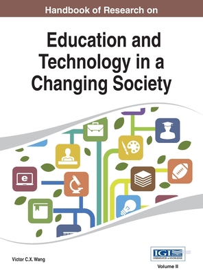 Handbook of Research on Education and Technology in a Changing Society Vol 2 - Wang, Victor C X