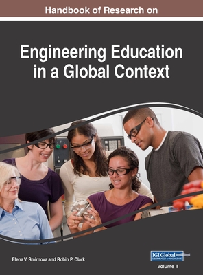 Handbook of Research on Engineering Education in a Global Context, VOL 2 - Smirnova, Elena V (Editor), and Clark, Robin P (Editor)
