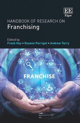 Handbook of Research on Franchising - Hoy, Frank (Editor), and Perrigot, Rozenn (Editor), and Terry, Andrew (Editor)