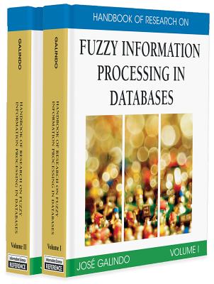 Handbook of Research on Fuzzy Information Processing in Databases - Galindo, Jose, and Galindo, Jos' (Editor)