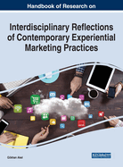 Handbook of Research on Interdisciplinary Reflections of Contemporary Experiential Marketing Practices