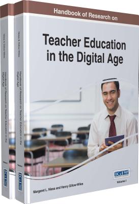 Handbook of Research on Teacher Education in the Digital Age - Niess, Margaret L. (Editor), and Gillow-Wiles, Henry (Editor)