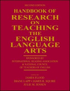 Handbook of Research on Teaching the English Language Arts: Co-Sponsored by the International Reading Association and the National Council of Teachers of English - Lapp, Diane, Edd (Editor), and Fisher, Douglas (Editor), and Flood, James, PhD (Editor)