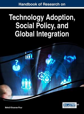 Handbook of Research on Technology Adoption, Social Policy, and Global Integration - Khosrow-Pour, D B a Mehdi (Editor)