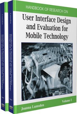 Handbook of Research on User Interface Design and Evaluation for Mobile Technology - Lumsden, Joanna