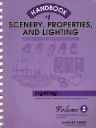 Handbook of Scenery, Properties, and Lighting: Volume II, Lighting - Sweet, Harvey