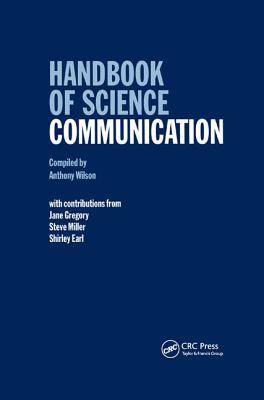 Handbook of Science Communication - Wilson, Anthony (Editor)