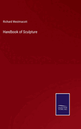 Handbook of Sculpture