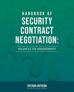 Handbook of Security Contract Negotiation: Reconcile the Requirements