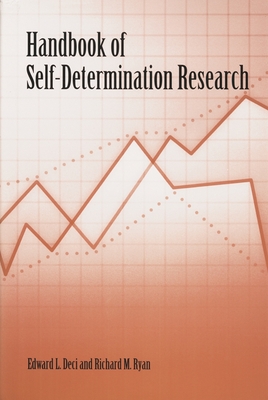 Handbook of Self-Determination Research - Deci, Edward (Contributions by), and Ryan, Richard M (Contributions by), and Krapp, Andreas (Contributions by)