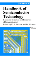 Handbook of Semiconductor Technology, Volume 1: Electronic Structure and Properties of Semiconductors