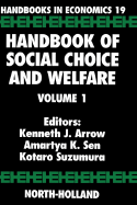 Handbook of Social Choice and Welfare: Volume 19 - Arrow, Kenneth J (Editor), and Sen, A K (Editor), and Suzumura, Kotaro (Editor)
