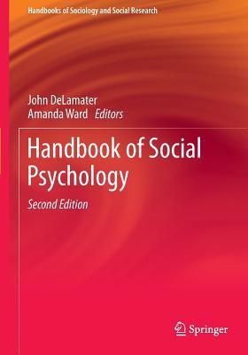 Handbook of Social Psychology - Delamater, John (Editor), and Ward, Amanda (Editor)