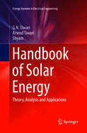 Handbook of Solar Energy: Theory, Analysis and Applications