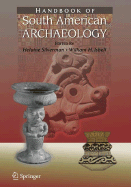Handbook of South American Archaeology - Silverman, Helaine (Editor), and Isbell, William (Editor)