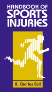 Handbook of Sport Injuries - Bull, R Charles, M.D.
