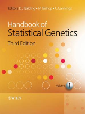Handbook of Statistical Genetics - Balding, David J (Editor), and Bishop, Martin (Editor), and Cannings, Chris (Editor)