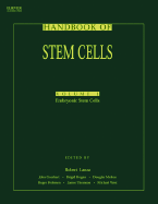 Handbook of Stem Cells, Two-Volume Set: Volume 1-Embryonic Stem Cells; Volume 2-Adult & Fetal Stem Cells - Lanza, Robert P, M.D. (Editor), and Blau, Helen (Editor), and Gearhart, John P (Editor)