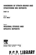 Handbook of Strata-bound and Stratiform Ore Deposits: Regional Studies and Specific Deposits - Wolf, Karl H. (Editor)