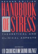 Handbook of Stress - Goldberger, Leo (Editor), and Breznitz, Shlomo (Editor)