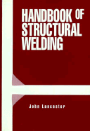 Handbook of Structural Welding - Lancaster, John
