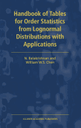 Handbook of Tables for Order Statistics from Lognormal Distributions with Applications