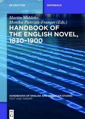 Handbook of the English Novel, 1830-1900 - Middeke, Martin, Dr. (Editor)