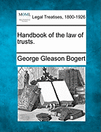 Handbook of the law of trusts. - Bogert, George Gleason