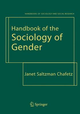 Handbook of the Sociology of Gender - Saltzman Chafetz, Janet (Editor)